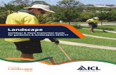 Landscape - ICLSF Landscape Guide-56... · The ICL Professional Landscape Formula range utilises ICL’s extensive experience in the ornamental horticulture and turf industries to