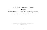 1998 Standard For Protective Headgear - Snell Headgear ... The proper use of protective helmets can minimize the risk of death or ... A helmet's protective capability may be exhausted