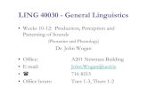 LING 40030 -General Linguistics - cogsci.ucd.iecogsci.ucd.ie/.../Ling40030_Gen_Ling_Week10_Phonetics_Slides1.pdf · •Office: A201 Newman Building ... Phonetic Alphabet) has been