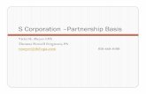 S Corporation –Partnership Basis - · PDF fileDifferent passive loss rules –IRC Sec. 469 . Material participation. Defined differently depending on state law treatment of LPs and