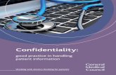 Confidentiality: good practice in handling patient information · PDF fileConfidentiality: good practice in handling patient information The duties of a doctor registered with ...