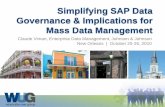 Simplifying SAP Data Governance & Implications for … SAP Data Governance & Implications for Mass Data Management Claude Viman, Enterprise Data Management, Johnson & Johnson New Orleans