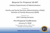 Indiana Department of Administration - in. · PDF filePre-Proposal Conference January 9, 2018 Teresa Deaton-Reese, CPPB, CPPO Strategic Sourcing Analyst. ... • Please use the template