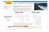 · PDF file · 2011-08-13with one zero on either side of the vertex. The Quadratic Formula ... Find the zeros of each function by using the Quadratic Formula. la. f(x) — x2 ...