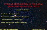 STELLAR PHOTOMETRY IN THE LOCAL GROUP DWARF GALAXY CETUS · PDF fileSTELLAR PHOTOMETRY IN THE LOCAL GROUP ... ­ They are most numerous galaxies in the Universe ... Stellar Photometry