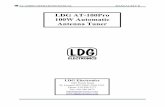 LDG AT-100Pro 100W Automatic Antenna · PDF fileAT-100PRO OPERATIONS MANUAL MANUAL REV B PAGE 1 LDG AT-100Pro 100W Automatic Antenna Tuner LDG ... Congratulations on selecting the