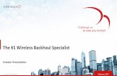 The #1 Wireless Backhaul Specialist - Ceragon · PDF filePositioned to benefit from industry shake-out and network evolution to 5G. Proprietary and Confidential ... Ericsson MINI-LINK
