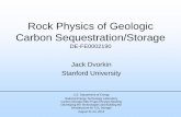 Rock Physics of Geologic Carbon … Library/Events/2012/Carbon...Rock Physics of Geologic Carbon Sequestration/Storage DE-FE0002190 Jack Dvorkin Stanford University U.S. Department