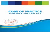 FOR MILK PRODUCERS Primary milk producers (or dairy farmers) need to ensure that the safety and quality of their raw milk will comply with legislation and will satisfy the highest