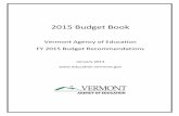 2015 Budget Book - Vermont Agency of Educationeducation.vermont.gov/sites/aoe/files/documents/edu-data-finance... · 2015 Budget Book . Vermont Agency of ... Bonnie Johnson-Aten –