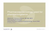 Pharmacoepidemiology used for · PDF filePharmacoepidemiology used for pharmacovigilance Stéphanie Tcherny-Lessenot, MD MSc MPH ... Scope: All medicinal products (RMP, PSUR, PASS,