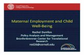 Maternal Employment Child Well Being We LOVE to talk about working mothers ... – Maternal employment could be linked to ... Dunifon Inservice presentation_maternal employment_TEMPLATE
