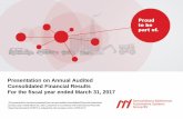 Presentation on Annual Audited Consolidated … to be part of. Presentation on Annual Audited Consolidated Financial Results For the fiscal year ended March 31, 2017 The presentation