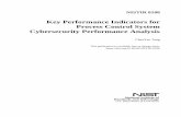 Key Performance Indicators for Process Control System ... · PDF fileProcess Control System Cybersecurity Performance Analysis CheeYee Tang ... The major sub-systems and components