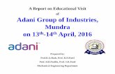 of Adani Group of Industries, Mundra on 13 -14 April, · PDF fileof Adani Group of Industries, Mundra on 13th-14th April, 2016 ... for permit us for educational Trip. ... motivate