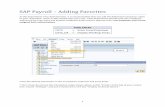 SAP Payroll – Adding Favorites Payroll – Adding Favorites ... update a variety of Human Resources related information ... entering timesheet data into SAP may not also be responsible