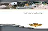 Wire saw technology - · PDF file · 2016-10-13(wire guard system) ... While using wire saw technology the safety of your operators as well as the ... - wire drive unit for CSA-1001