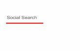 Social Search - cs.sfu.ca slides/L22 - Social search... · J. Pei: Information Retrieval and Web Search -- Social Search 3 Social Search • Search within a social environment –