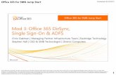 Mod 3: Office 365 DirSync, Single Sign-On & ADFSdownload.microsoft.com/download/1/1/B/11BB4EF6... · Office 365 DirSync, Single Sign-On & ADFS Exchange Online Archiving & Compliance
