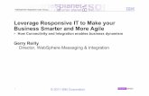 Leverage Responsive IT to Make your Business … - GRP01 - WIUG Keynote.pdfLeverage Responsive IT to Make your Business Smarter and More Agile ... reduced partner integration time