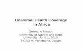 Universal Health Coverage in Africa - JICA Knowledge …gwweb.jica.go.jp/km/FSubject0201.nsf...Expectations and further progress •Universal coverage will improve health status and