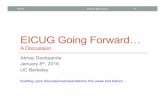 EICUG Going Forward - Lawrence Berkeley National · PDF file · 2017-05-15EICUG Going Forward ... • Project closeout report (**) To the degree appropriate to initiate construction