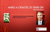MABO: A CATALYST, 25 YEARS ON - Environmental Law A CATALYST, 25 YEARS ON GREG MCINTYRE SC ADDRESSING PAST HARM –MANAGING FUTURE RISKS National Environmental Law …