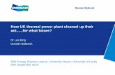How UK thermal power plant cleaned up their actfor what ...bf2ra.org/csl/Les King 2016 ESL.pdf · How UK thermal power plant cleaned up their act ... • BATNEEC for new large combustion