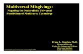 Multiversal Misgivings - Podium Copy Misgivings: ... quantum mechanics ... • It postulates an aboriginal state described by a highly structured mathematical space