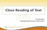 Close Reading of Text Reading of Text Dr. John D. Barge, State School Superintendent “Making Education Work for All Georgians” What do we mean by the term “close reading”?