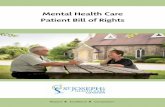Mental Health Care Patient Bill of Rights · PDF fileSt. Joseph’s Mental Health Care Patient Bill of Rights ... has the right to be informed of the name and staff title ... has the
