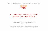 TRINITY COLLEGE · PDF file · 2015-10-09ORGAN MUSIC BEFORE THE ... safeguard for us the heavenward road, and bar the way to death’s abode. O come, O come, Adonaï, who in thy glorious
