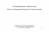 Chaplains Manual Fire Department Funerals Manual Fire Department Funerals ... for Folding the Flag of the United States 43 Appendix 9 Suggested “Last Alarm” Ceremony ...