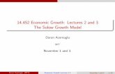 14.452 Economic Growth: Lectures 2 and 3 The Solow Growth ... · PDF fileDaron Acemoglu (MIT) Economic Growth Lectures 2-3. 14.452 Economic Growth: Lectures 2 and 3 The Solow Growth