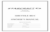 SHUTTLE BUS OWNERâ€™S MANUAL - Carpenter Bus Sales ??SHUTTLE BUS OWNERâ€™S MANUAL ... Voyager System ... supplied by the chassis manufacturer but is specific to the bus body.