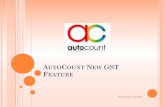 AutoCount New GST Featuresupport.autocountsoft.com/wp-content/uploads/2015/... · INTRODUCTION This training assume that you had some basic knowledge of AutoCount and GST Features