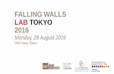 FALLING WALLS LAB TOKYO 2016 - EURAXESS · PDF fileFALLING WALLS LAB TOKYO 2016 Monday, 29 August 2016 OAG Haus, ... In Japan, she served as a ... FALLING WALLS LAB XXX 2016 day of