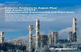 Validation with Experimental and Plant Data · PDF fileColumn Analysis in Aspen Plus® and Aspen HYSYS®: Validation with Experimental and Plant Data Brian Hanley, Principal Engineer