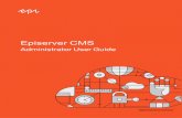 Episerver CMS Administrator User Guide cms... · Merchandiser 14 Website owner 14 ... A new KPI has been added which allows ... This role also creates landing pages, sets product