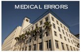 MEDICAL ERRORS - Flagler Hospitalphysicians.flaglerhospital.org/documents/CME/Medical-Errors... · manually lift patients using proper body mechanics, ... wrong doing; not all medical