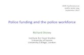 The police workforce and funding - ifs.org.uk · PDF filePolice funding and the police workforce ... pay-setting machinery etc. ... Wage regulation and the quality of police officer