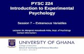 PYSC 224 Introduction to Experimental Psychology · PDF filePYSC 224 Introduction to Experimental Psychology ... sources of extraneous variables ... are maturing at different rates