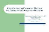 The Basics of Exposure Therapy for Obsessive Compulsive ...c.ymcdn.com/.../54_-_Exposure_Therapy_for_OCD.pdf · Introduction to Exposure Therapy for Obsessive Compulsive Disorder