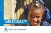 Haiti 2010-2013 - Homepage | World Food Programme 2010-2013 Report... · Haiti 2010-2013 WORKING TOWARD ... assistance with whom we have been in continued contact to support their