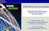 ATP Oil & Gas Corporation - library.corporate-ir.netATP Oil & Gas Corporation - NASDAQ: ATPG. Title: Microsoft PowerPoint - DeloitteNorth Sea_ATPG Author: tmaguire Created Date: 6/24/2005