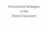 Instructional Strategies in the Choral Classroom!schd.ws/hosted_files/engage2016a/62/ENGAGE- instructional... · Instructional Strategies in the Choral Classroom ... Instructional