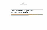 Junior Cycle Visual Art - · PDF fileJunior Cycle Visual Art Rationale 4 Rationale Visual Art is a subject that promotes teaching and learning through art, craft and design. For adolescents