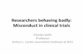 Researchers(behaving(badly:( Misconduct( · PDF fileResearchers(behaving(badly:(Misconduct(in(clinical ... and$inapposite$inacon.$ Researchers(behaving(badly:(Misconduct(in(clinical(trials!