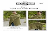 Eco + Quilt and able lanket - Cascade Yarns&#0174cascadeyarns.com/patternsFree/C224_EcoQuiltCableBlanket.pdf · © 2014 ascade Yarns - All Rights Reserved. Eco + Quilt and able lanket