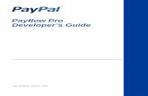 Payflow Pro Developer's Guide - PayPal - · PDF fileChapter 3 Simple Payflow Transaction ... Chapter 5 Credit Card Testing ... Revision history for Payflow Pro Developer’s Guide